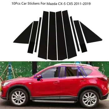 10 Adet Genelinde Siyah Kapı Pencere BC Pillar Mesajları Merkezi ayar kapağı Çıkartmalar Mazda CX - 5 CX5 2011-2019 Dış Araba Aksesuarları