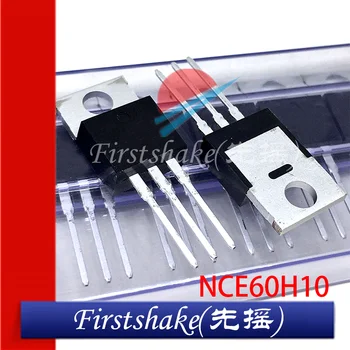 10 ADET NCE60H10 NCE0157 NCE0157A NCE0157A2 NCE40H12 TO-220 MOSFET Yeni Orijinal