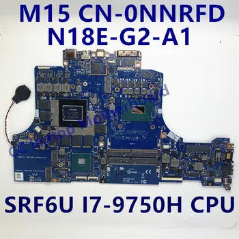 Anakart CN - 0NNRFD 0NNRFD NNRFD Laptop Anakart M15 İle SRF6U I7-9750H CPU N18E-G2-A1 %100 % Tamamen Test Edilmiş İyi Çalışıyor
