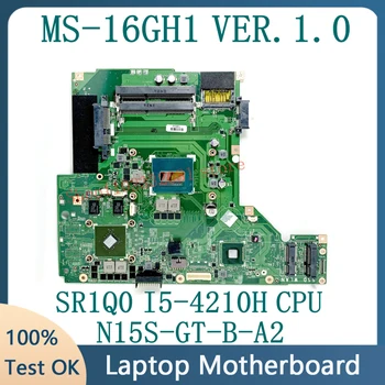 Anakart MS-16GH1 VER.1.0 MSI GE60 GP60 MS-16GH1 Laptop Anakart SR1Q0 I5-4210H CPU N15S-GT-B-A2 GTX840M %100 % Test TAMAM