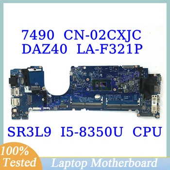 CN - 02CXJC 02CXJC 2CXJC İle DELL 7490 İçin SR3L9 I5-8350U CPU Anakart DAZ40 LA-F321P Laptop Anakart 100 % Tamamen İyi Çalışıyor