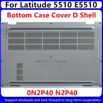 Dell Latitude 5510 İçin yeni E5510 Alt Taban Küçük Harf D Kapak 0N2P40 N2P40