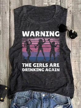 Kadınlar Komik Tank Top Uyarı Kızlar Tekrar İçiyor Mektup Baskı Yelek Yaz Kolsuz grafikli tişört Tatil Tatil