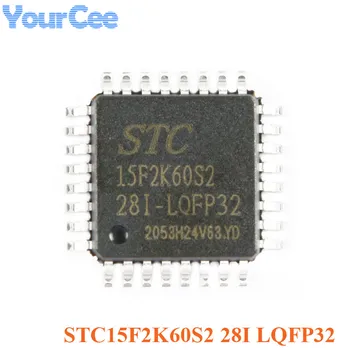 STC STC15F2K60S2-28I-LQFP32 Tek Çipli Gelişmiş 1T 8051 Mikrobilgisayar Mikrodenetleyici MCU 15F2K60S2 STC LQFP32 Mikro